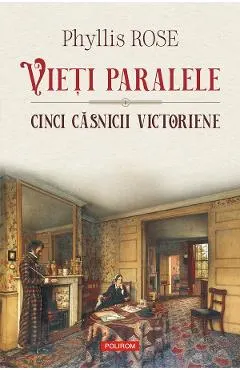 eBook Vieti paralele. Cinci casnicii victoriene