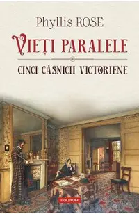 eBook Vieti paralele. Cinci casnicii victoriene