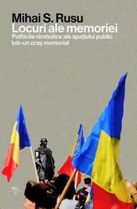 Locuri ale memoriei - Paperback brosat - Mihai S. Rusu