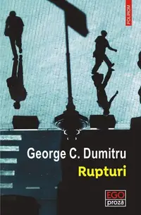 Rupturi - Paperback brosat - George C. Dumitru