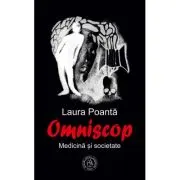 Omniscop. Medicina si societate