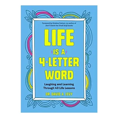Life Is a 4-Letter Word