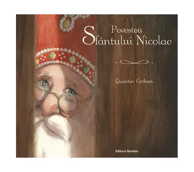 Povestea Sfântului Nicolae - Paperback - Quentin Gréban