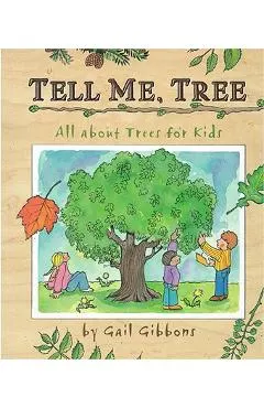 Tell Me, Tree: All about Trees for Kids