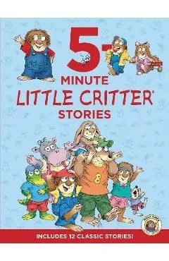 Little Critter: 5-Minute Little Critter Stories: Includes 12 Classic Stories!