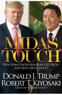Midas Touch: Why Some Entrepreneurs Get Rich and Why Most Don't