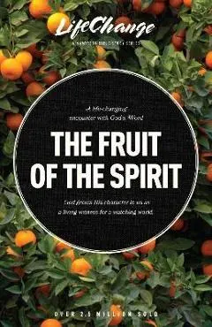 The Fruit of the Spirit: A Bible Study on Reflecting the Character of God