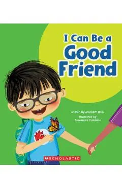 I Can Be a Good Friend (Learn About: Your Best Self)