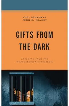 Gifts from the Dark: Learning from the Incarceration Experience