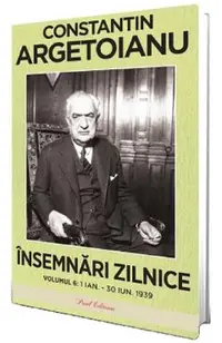 Insemnari zilnice Vol.6: 1 ianuarie - 30 iunie 1939