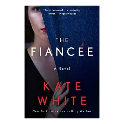 The Fiancée, Kate White