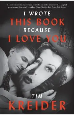 I Wrote This Book Because I Love You
