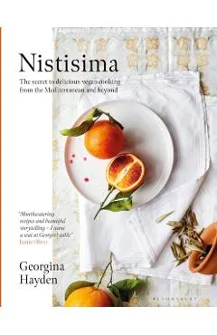 Nistisima: The Secret to Delicious Vegan Cooking from the Mediterranean and Beyond