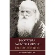 Tine candela inimii aprinsa. Invatatura parintelui Serghie