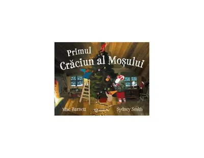 Primul Crăciun al Moșului - Paperback - Mac Barnett, Sydney Smith