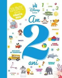 Disney Bebe. Cuvinte pentru vârsta mea. Am 2 ani - Board book - Disney