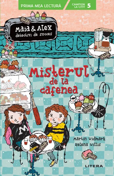Misterul de la cafenea. Maia si Alex, detectivi de succes (Nivelul 5)