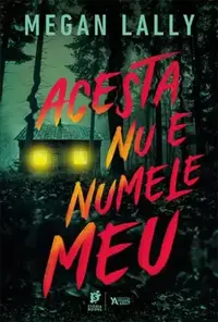 Acesta nu e numele meu - Paperback brosat - Megan Lally