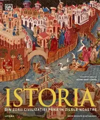 Istoria. Din zorii civilizației până în zilele noastre - Hardcover - Dorling Kindersley (DK)