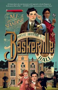Poveștile improbabile de la Baskerville Hall - Paperback brosat - Ali Standish