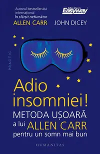 Adio insomniei! - Paperback brosat - Allen Carr
