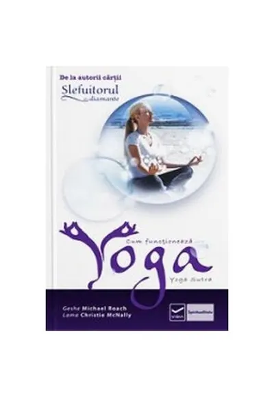 Cum functionează Yoga - Paperback brosat - Geshe Michael Roach