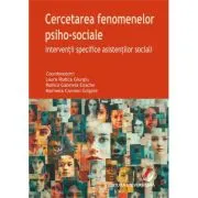 Cercetarea fenomenelor psiho-sociale. Interventii specifice asistentilor sociali