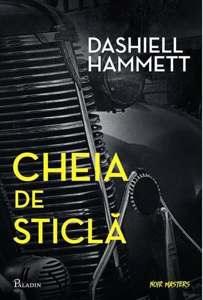 Cheia de sticlă - Hardcover - Dashiell Hammett