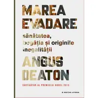 Marea evadare. Sanatatea, bogatia si originile inegalitatii