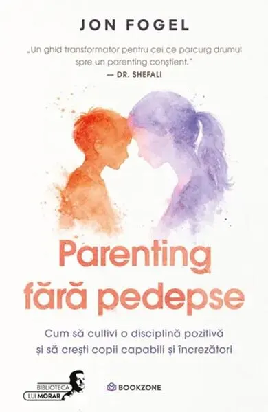 Parenting fără pedepse - Paperback brosat - Jon Fogel