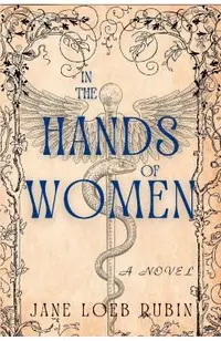 In the Hands of Women: A Gilded City Series