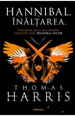 Inaltarea. Seria Hannibal Lecter Vol.4