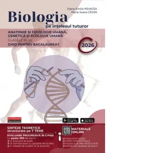 Biologia pe intelesul tuturor. Ghid pentru Anatomie & Fiziologie Umana, Genetica & Ecologie Umana. Bacalaureat 2026, clasele XI-XII (Suport digital, accesibil prin intermediul codurilor QR)