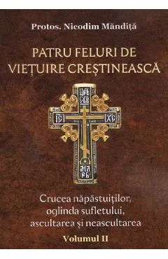 Patru feluri de vietuire crestineasca Vol.2
