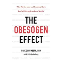 The obesogen effect