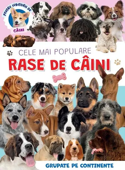 Cele mai populare rase de câini - Paperback - ***