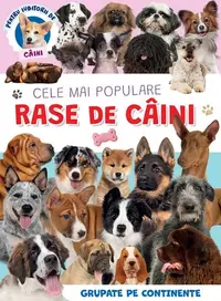 Cele mai populare rase de câini - Paperback - ***