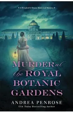 Murder at the Royal Botanic Gardens: A Riveting New Regency Historical Mystery