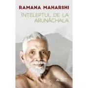 Inteleptul de la Arunachala. Convorbiri cu Sri Ramana Maharshi