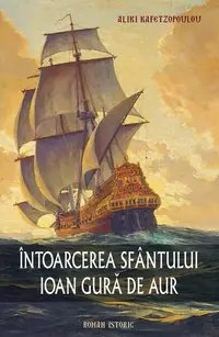 Întoarcerea Sfântului Ioan Gură de Aur - Paperback brosat