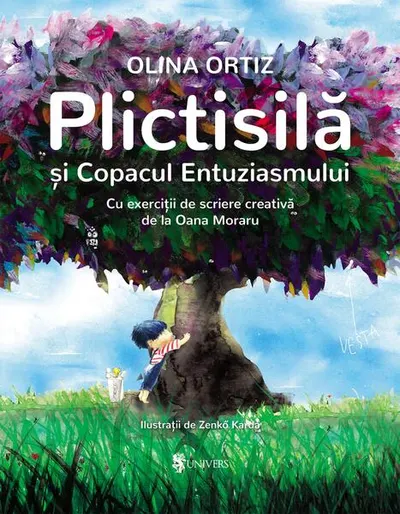 Plictisilă și Copacul Entuziasmului - Hardcover - Olina Ortiz