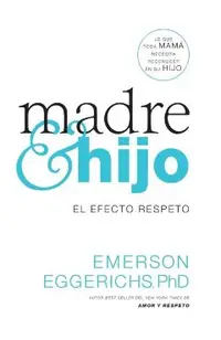 Madre E Hijo: El Efecto Respeto