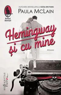 Hemingway și cu mine - Paperback brosat - Paula McLain