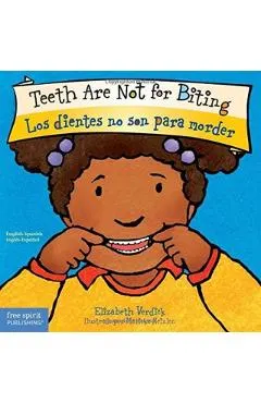 Teeth Are Not for Biting / Los Dientes No Son Para Morder