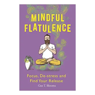 Mindful Flatulence