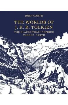 The Worlds of J. R. R. Tolkien: The Places That Inspired Middle-Earth
