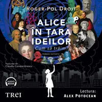Alice în țara ideilor. Cum să trăim? - Audiobook