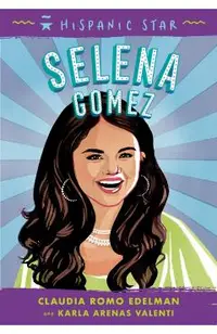 Hispanic Star: Selena Gomez