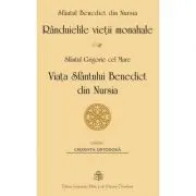 Randuielile vietii monahale. Viata Sfantului Benedict de Nursia - Sfantul Benedict de Nursia, Sfantul Grigorie cel Mare