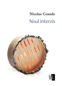 Noul interzis - Paperback - Nicolae Coande